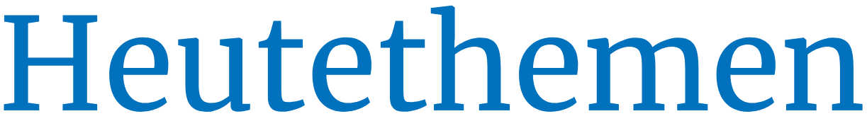 Heutethemen
